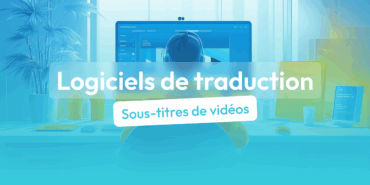 logiciel traduction sous titrage vidéo