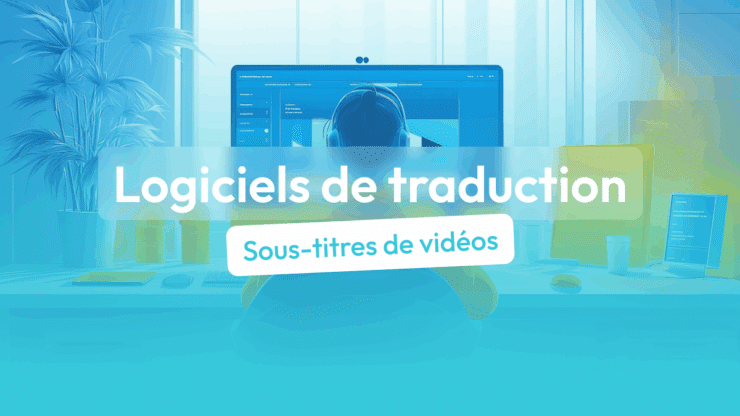 logiciel traduction sous titrage vidéo