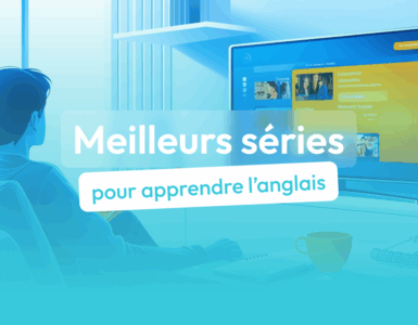 séries pour apprendre l'anglais