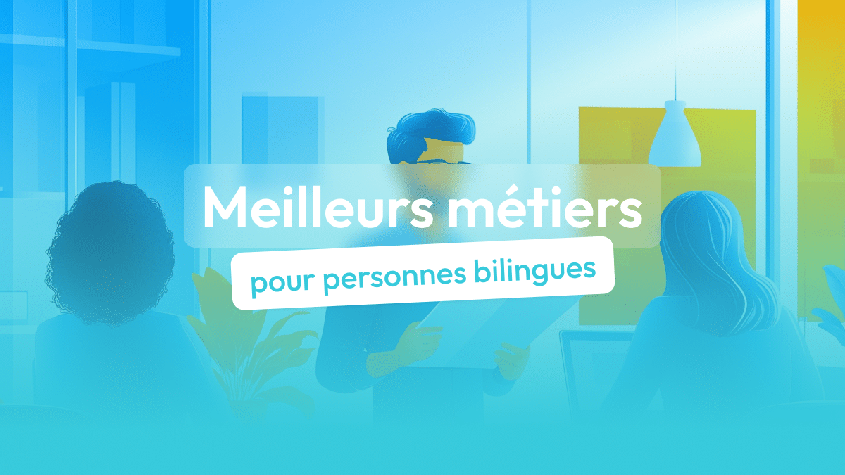Les meilleurs métiers lorsqu'on parle une langue étrangère