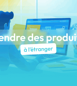 vendre des produits à l'étranger