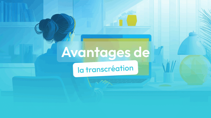 avantage transcréation